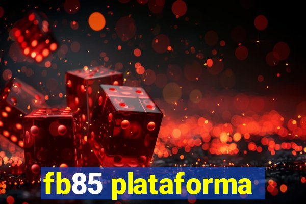 fb85 plataforma